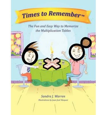 [(Times to Remember, the Fun and Easy Way to Memorize the Multiplication Tables )] [Author: Sandra Jane Warren] [Feb-2012]