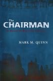 The Chairman: A Novel of Big City Politics
