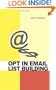 Opt In Email List Building: How to Build and Run a Successful Opt In List