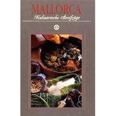 Kulinarische Streifz�ge durch Mallorca. Mit 70 Rezepten