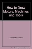 How to draw motors, machines and tools