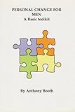 Personal change for men : a basic toolkit.