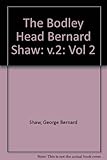 The Bodley Head Bernard Shaw : collected plays with their prefaces. Vol.2, Three plays for puritans: The Devil's disciple, Caesar and Cleopatra, Captain Brassbound's conversion; and The admirable Bash