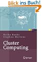 Cluster Computing: Praktische Einf�hrung in das Hochleistungsrechnen auf Linux-Clustern (X.systems.press)