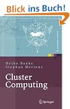 Cluster Computing: Praktische Einf�hrung in das Hochleistungsrechnen auf Linux-Clustern (X.systems.press)