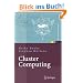 Cluster Computing: Praktische Einf�hrung in das Hochleistungsrechnen auf Linux-Clustern (X.systems.press)