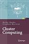 Cluster Computing: Praktische Einf�hrung in das Hochleistungsrechnen auf Linux-Clustern (X.systems.press)