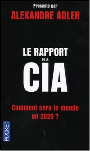 Le rapport de la CIA : Comment sera le monde en 2020 ?