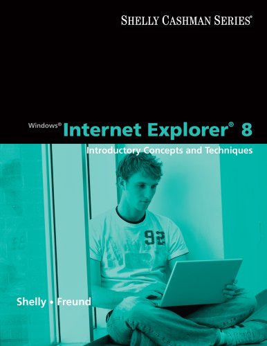 Windows Internet Explorer 8: Introductory Concepts and Techniques (Shelly Cashman)