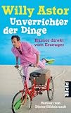 Unverrichter der Dinge: Humor direkt vom Erzeuger - Willy Astor