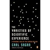 The Varieties of Scientific Experience: A Personal View of the Search for Godby Carl Sagan