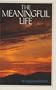 The Meaningful Life