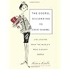 The Gospel According to Coco Chanel: Life Lessons from the World's Most Elegant Woman