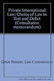 Private international law : choice of law in tort and delict