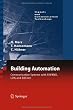 Building Automation: Communication systems with EIB/KNX, LON and BACnet (Signals and Communication Technology)