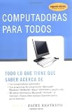 Computadoras para todos (Spanish Edition)