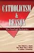 Catholicism & Reason Text: Creed & Apologetics
