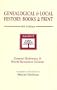 Genealogical & Local History Books in Print: General Reference & World Resources Volume, Fifth Edition