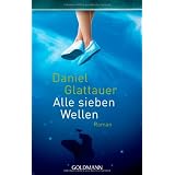 Alle sieben Wellenvon "Daniel Glattauer"