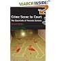 Crime Scene to Court: The Essentials of Forensic Science