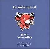 Revue Michel Lafon  / La Vache qui rit : Sa vie, ses recettes