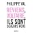 Reviens, Voltaire, ils sont devenus fous