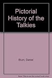 A pictorial history of the talkies