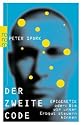 Der zweite Code: EPIGENETIK oder: Wie wir unser Erbgut steuern k&ouml;nnen