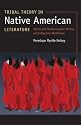 Tribal Theory in Native American Literature: Dakota and Haudenosaunee Writing and Indigenous Worldviews
