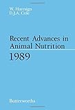 Recent advances in animal nutrition 1989