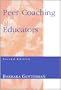 Peer Coaching for Educators: Second Edition
