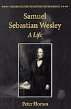 Samuel Sebastian Wesley : a life