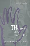 The Sign of the Cannibal: Melville and the Making of a Postcolonial Reader (New Americanists)