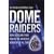 Dome Raiders: How Scotland Yard Foiled the Greatest Robbery of All Time
