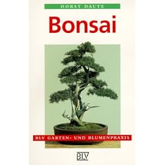 Bonsai. Pflege und Anzucht von Freiland- und Zimmerbonsai.