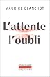 L'attente, l'oubli