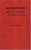 Aggression and Its Causes: A Biopsychosocial Approach