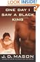 One Day I Saw a Black King: A Novel