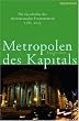 Metropolen des Kapitals: Die Geschichte der internationalen Finanzzentren 1780-2005