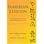 Sumerian Lexicon: A Dictionary Guide to the Ancient Sumerian Language