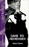 Dare to Remember (Intrigue)