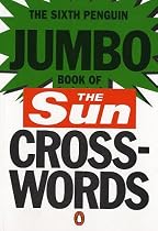 The Sixth Penguin Jumbo Book of the "Sun" Crosswords: No.6 (Penguin Crosswords)