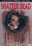 Shatter Dead