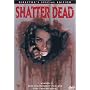 Shatter Dead