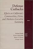 Defense Cutbacks: Effects on California's Communities, Firms, and Workers--Executive Summary