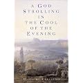 A God Strolling in the Cool of the Evening (Pegasus Prize for Literature)
