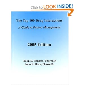 The Top 100 Drug Interactions: A Guide to Patient Management, 2005 Editon