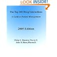 The Top 100 Drug Interactions: A Guide to Patient Management, 2005 Editon