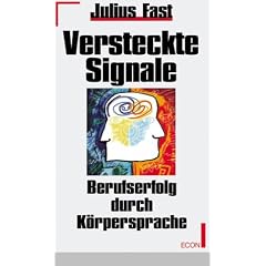 Versteckte Signale. K�rpersprache im Beruf.