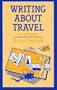 Writing about Travel (Books for Writers)